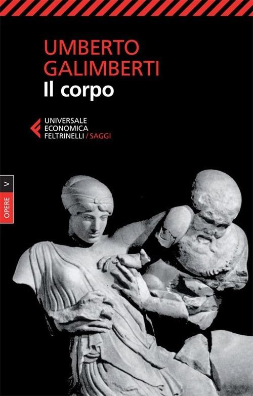 Opere. Vol. 5: Il corpo - Umberto Galimberti - copertina