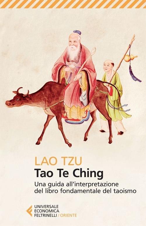 Tao Te Ching. Una guida all'interpretazione del libro fondamentale