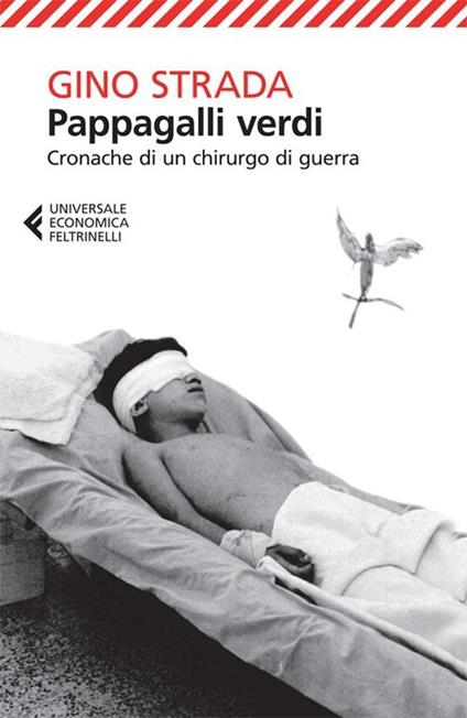 Pappagalli verdi. Cronache di un chirurgo di guerra - Gino Strada - copertina
