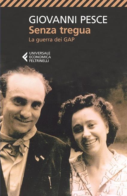 Senza tregua. La guerra dei GAP - Giovanni Pesce - copertina