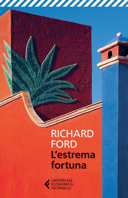 L' estrema fortuna - Richard Ford - copertina