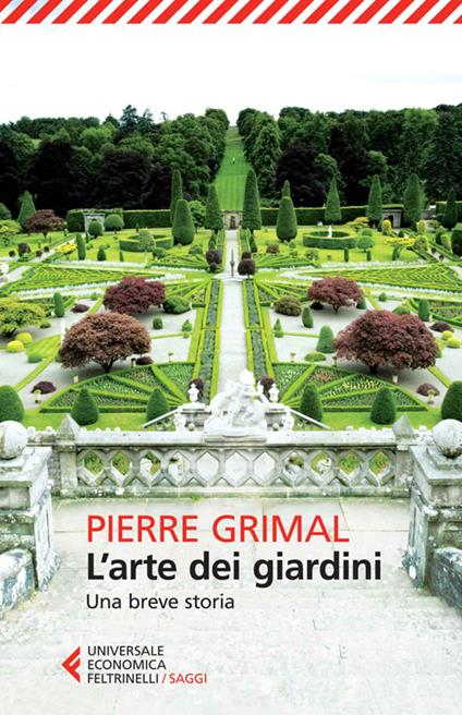 L' arte dei giardini. Una breve storia - Pierre Grimal - copertina