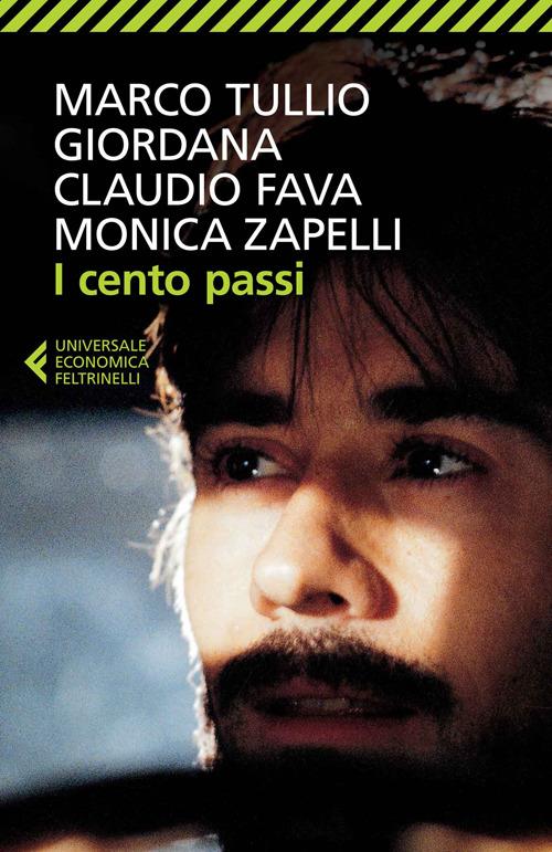 I cento passi - Marco Tullio Giordana,Claudio Fava,Monica Zapelli - copertina