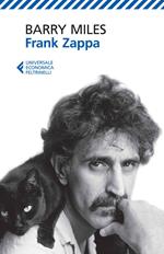 Frank Zappa. La vita e la musica di un uomo «Absolutely free»