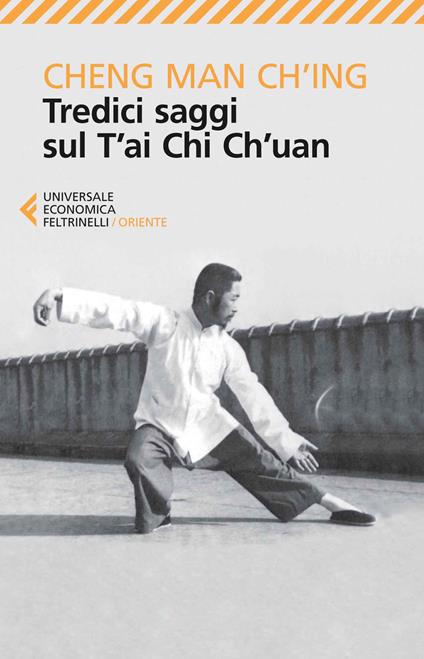 Tredici saggi sul T'ai Chi Ch'uan - Man-Ch'ing Cheng - copertina