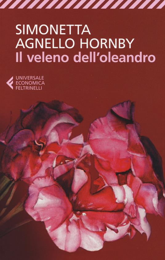 Il veleno dell'oleandro - Simonetta Agnello Hornby - copertina