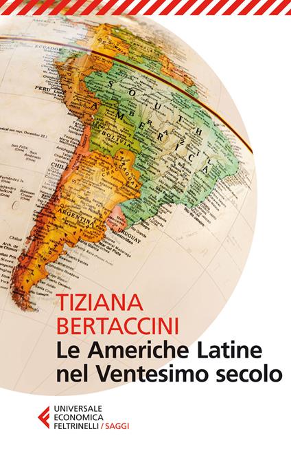 Le Americhe latine nel ventesimo secolo - Tiziana Bertaccini - copertina