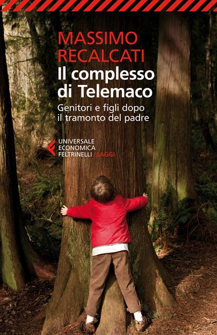 Il complesso di Telemaco. Genitori e figli dopo il tramonto del padre - Massimo Recalcati - copertina