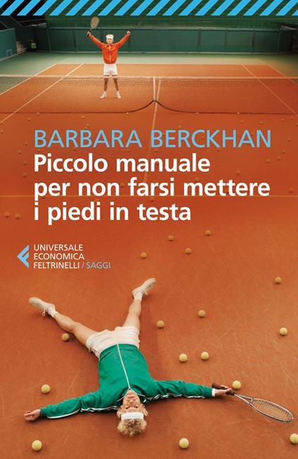 Piccolo manuale per non farsi mettere i piedi in testa - Barbara Berckhan - copertina