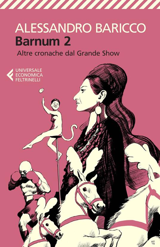 Barnum 2. Altre cronache del grande show - Alessandro Baricco - copertina