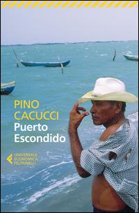 Puerto Escondido - Pino Cacucci - copertina