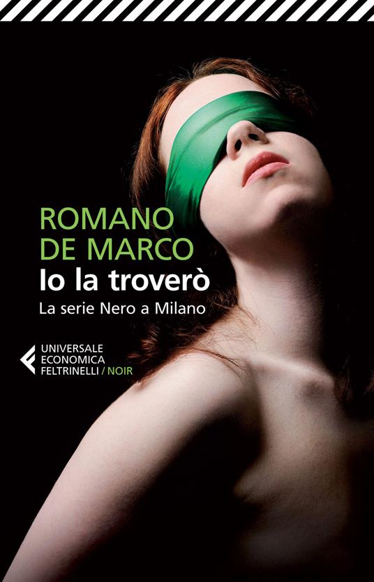 Io la troverò. La serie Nero a Milano - Romano De Marco - copertina