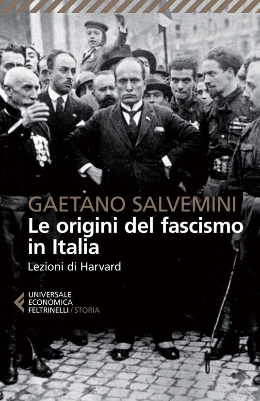 Le origini del fascismo in Italia. Lezioni di Harvard - Gaetano Salvemini - copertina