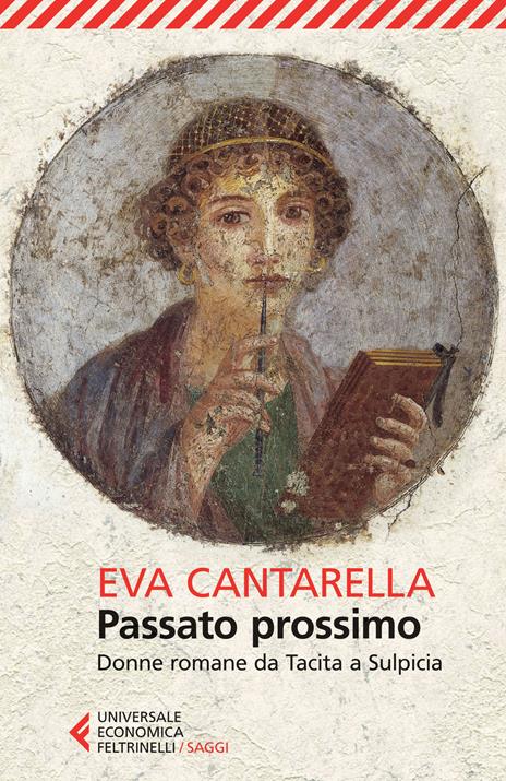 Passato prossimo. Donne romane da Tacita a Sulpicia - Eva Cantarella - copertina