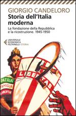 Storia dell'Italia moderna. Vol. 11: La fondazione della Repubblica e la ricostruzione (1945-1950).