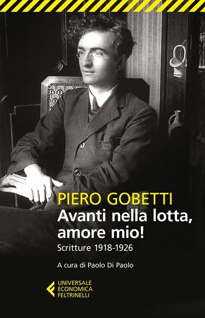 Avanti nella lotta, amore mio! Scritture (1918-1926) - Piero Gobetti - copertina