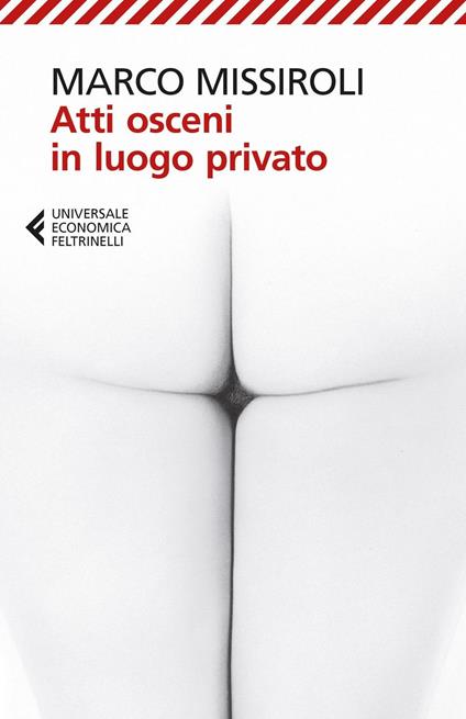 Atti osceni in luogo privato - Marco Missiroli - copertina