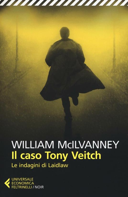 Il caso Tony Veitch. Le indagini di Laidlaw - William McIlvanney - copertina