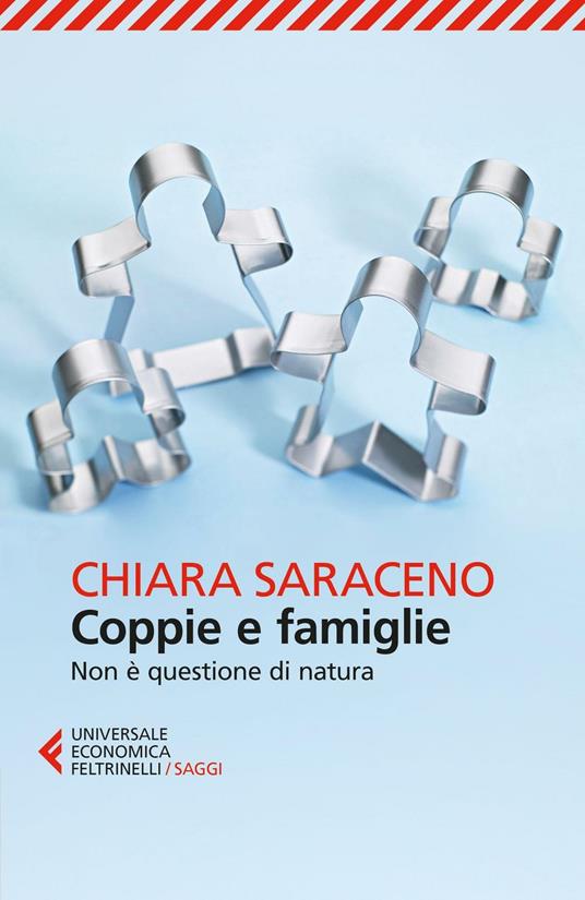 Coppie e famiglie. Non è questione di natura - Chiara Saraceno - copertina