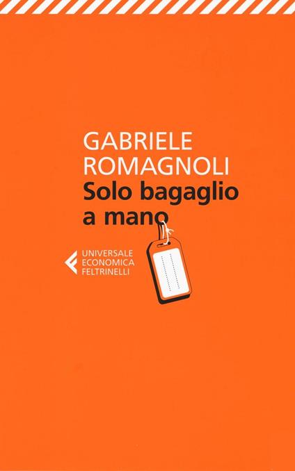 Solo bagaglio a mano - Gabriele Romagnoli - copertina