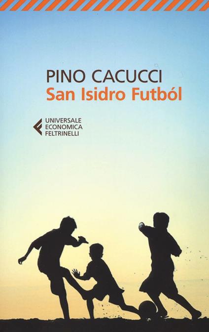 San Isidro Futból - Pino Cacucci - copertina