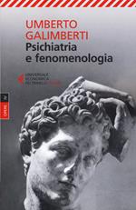 Opere. Vol. 4: Psichiatria e fenomenologia