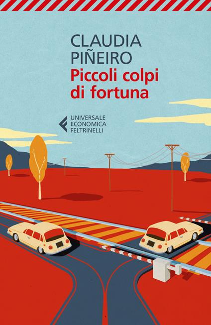 Piccoli colpi di fortuna - Claudia Piñeiro - copertina