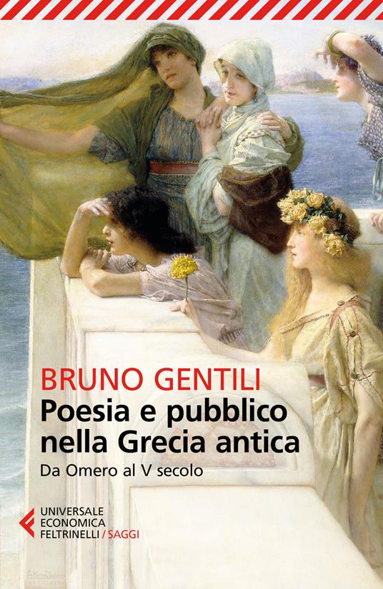 Poesia e pubblico nella Grecia antica da Omero al V secolo - Bruno Gentili - copertina