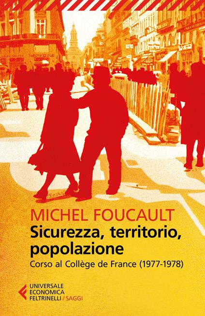Sicurezza, territorio, popolazione. Corso al Collège de France (1977-1978) - Michel Foucault - copertina