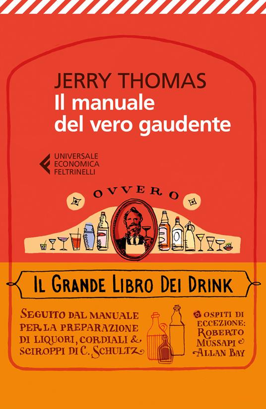 Il manuale del vero gaudente, ovvero il grande libro dei drink - Jerry Thomas - copertina