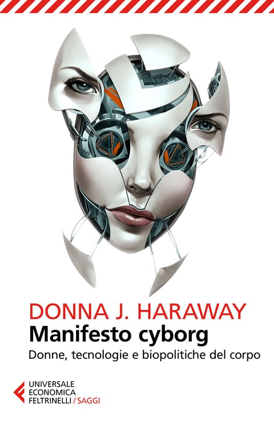 Manifesto cyborg. Donne, tecnologie e biopolitiche del corpo - Donna J. Haraway - copertina