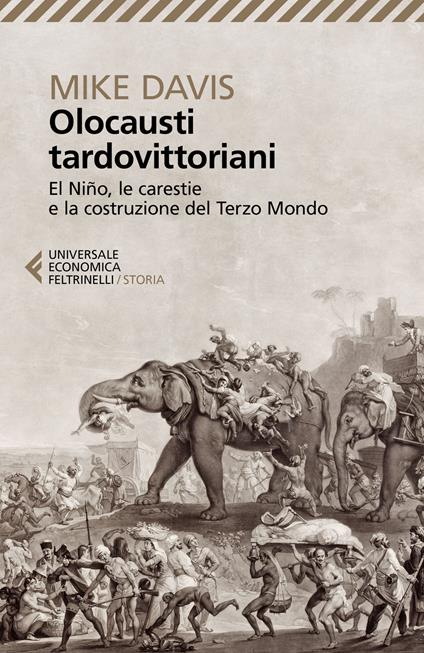 Olocausti tardovittoriani. El Niño, le carestie e la nascita del Terzo Mondo - Mike Davis - copertina