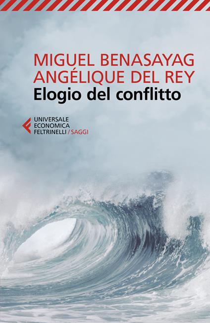 Elogio del conflitto - Miguel Benasayag,Angélique Del Rey - copertina