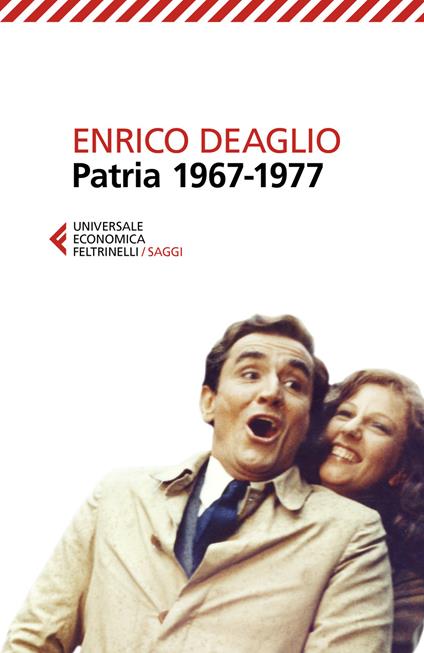 Patria 1967-1977 - Enrico Deaglio,Valentina Redaelli - copertina