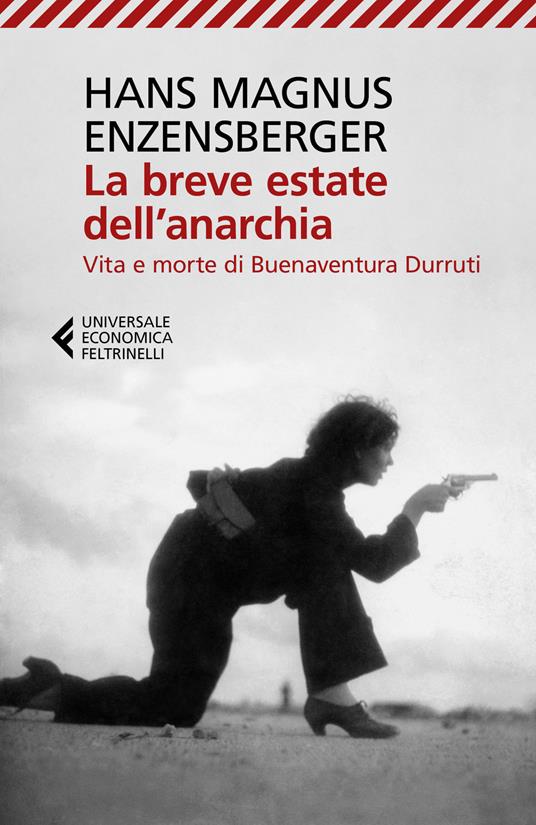 La breve estate dell'anarchia. Vita e morte di Buenaventura Durruti - Hans Magnus Enzensberger - copertina