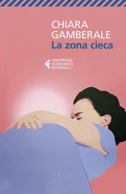 La zona cieca - Chiara Gamberale - copertina