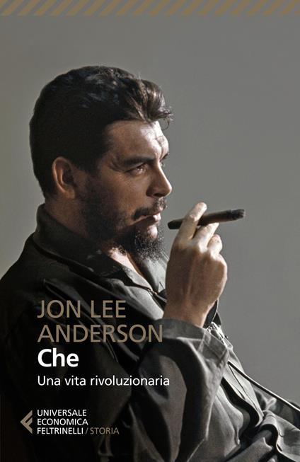 Che. Una vita rivoluzionaria - Jon Lee Anderson - copertina