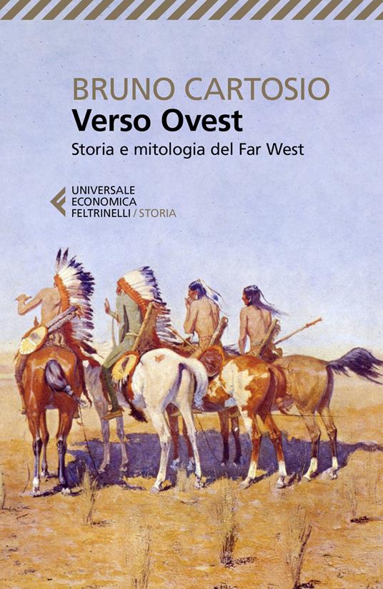 Verso Ovest. Storia e mitologia del Far West - Bruno Cartosio - copertina