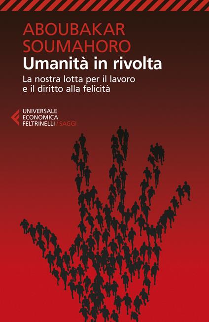 Umanità in rivolta. La nostra lotta per il lavoro e il diritto alla felicità - Soumahoro Aboubakar - copertina