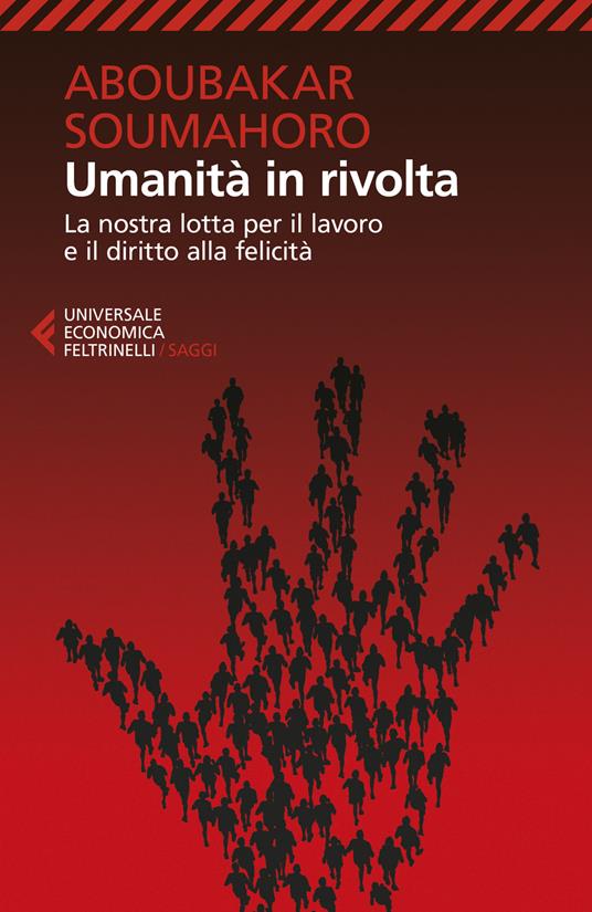 Umanità in rivolta. La nostra lotta per il lavoro e il diritto alla felicità - Soumahoro Aboubakar - copertina