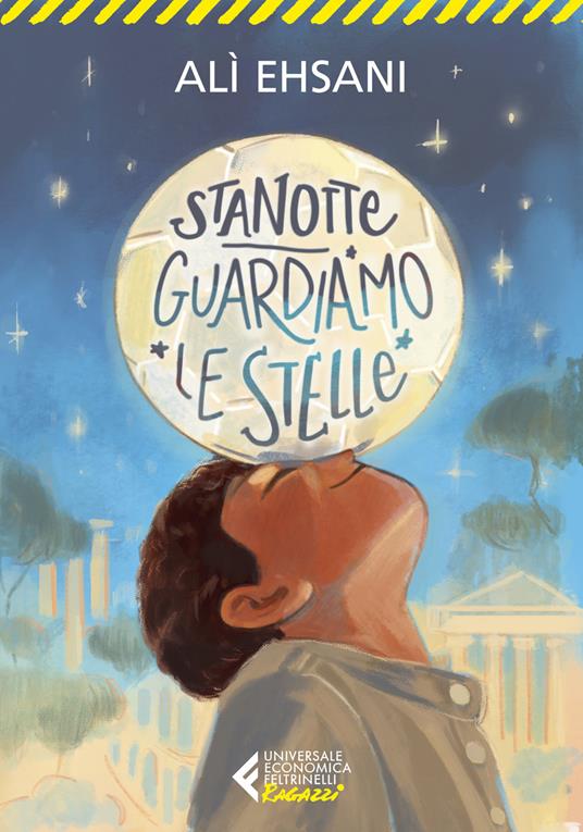 Stanotte guardiamo le stelle - Alì Ehsani,Francesco Casolo - copertina