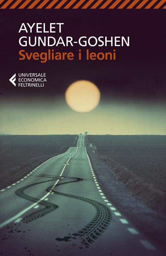 Svegliare i leoni - Ayelet Gundar-Goshen - copertina
