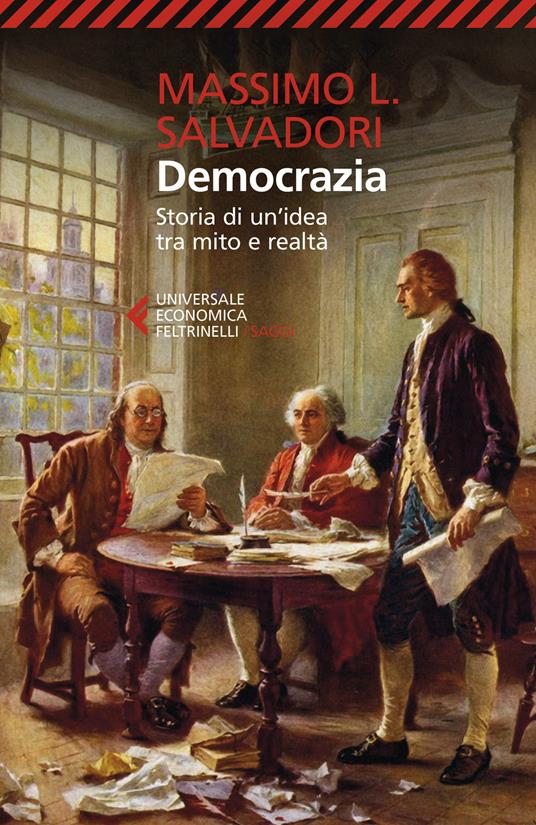 Democrazia. Storia di un'idea tra mito e realtà - Massimo L. Salvadori - copertina