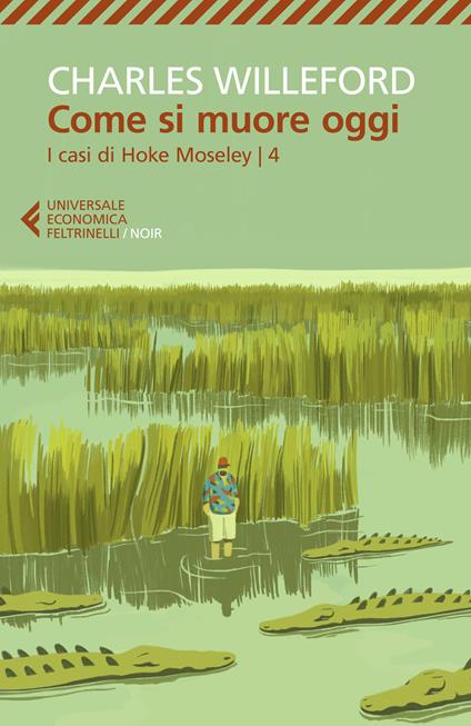 Come si muore oggi. I casi di Hoke Moseley. Vol. 4 - Charles Willeford - copertina