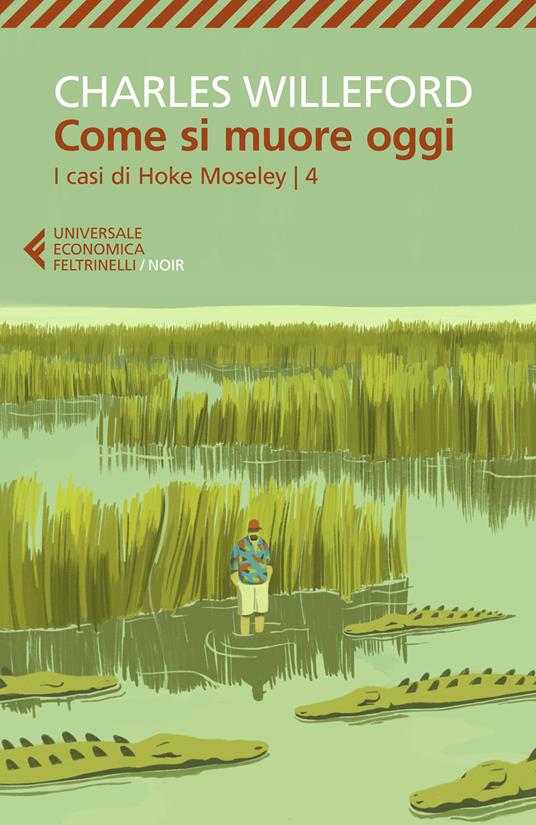 Come si muore oggi. I casi di Hoke Moseley. Vol. 4 - Charles Willeford - copertina