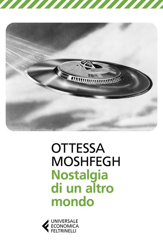 Nostalgia di un altro mondo - Ottessa Moshfegh - copertina