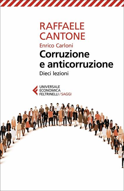 Corruzione e anticorruzione. Dieci lezioni - Raffaele Cantone,Enrico Carloni - copertina