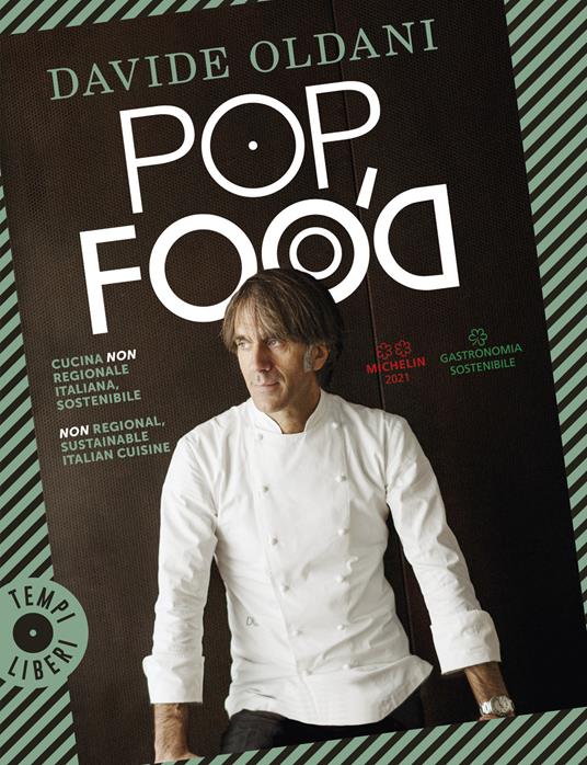 Pop food. Cucina non regionale italiana, sostenibile-Non regional, sustainable Italian cuisine. Ediz. bilingue - Davide Oldani - copertina