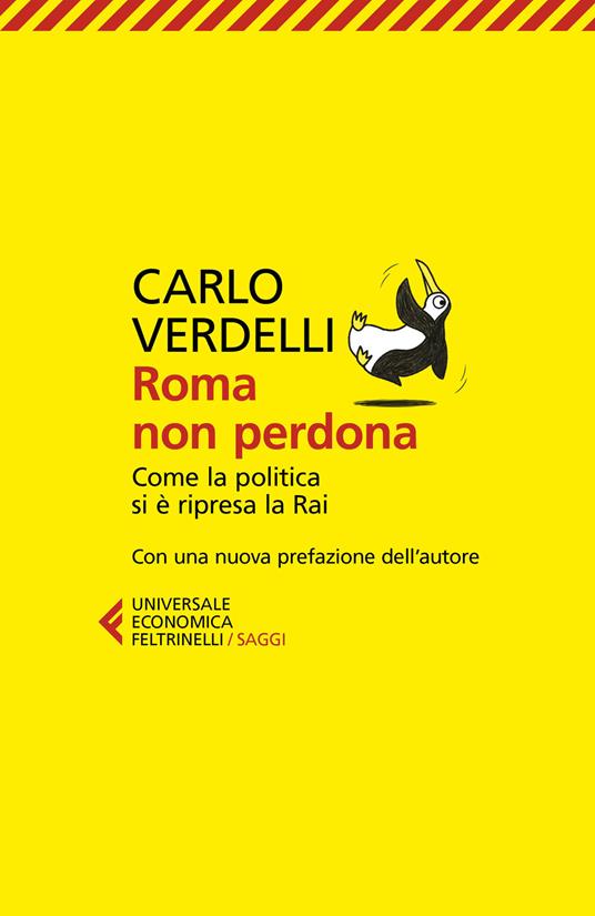 Roma non perdona. Come la politica si è ripresa la RAI - Carlo Verdelli - copertina