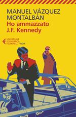 Ho ammazzato J.F. Kennedy